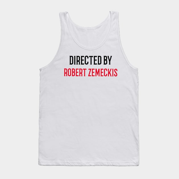 Directed By Robert Zemeckis Tank Top by JC's Fitness Co.